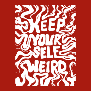 keep yourself weird