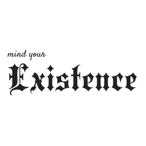 Mind Your Existence - Ken Adams