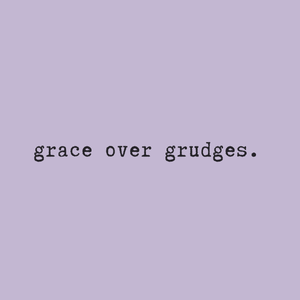 Grace over Grudges - Ken Adams