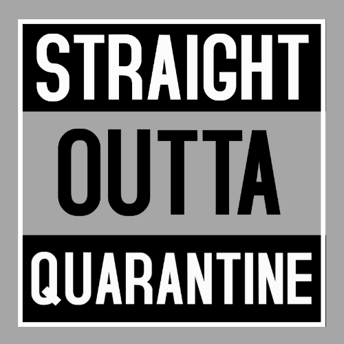 Straight Outta Quarantine - Ken Adams