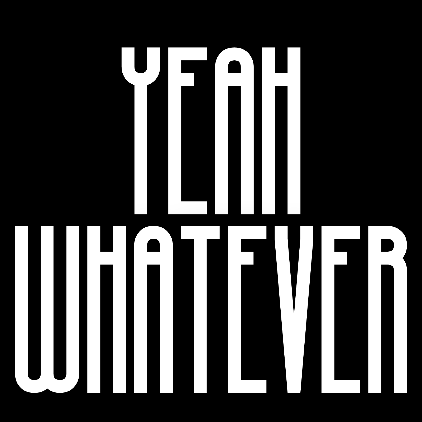 Yeah Whatever Sweatshirt - Ken Adams